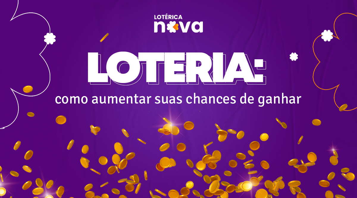Loteria: como aumentar suas chances de ganhar